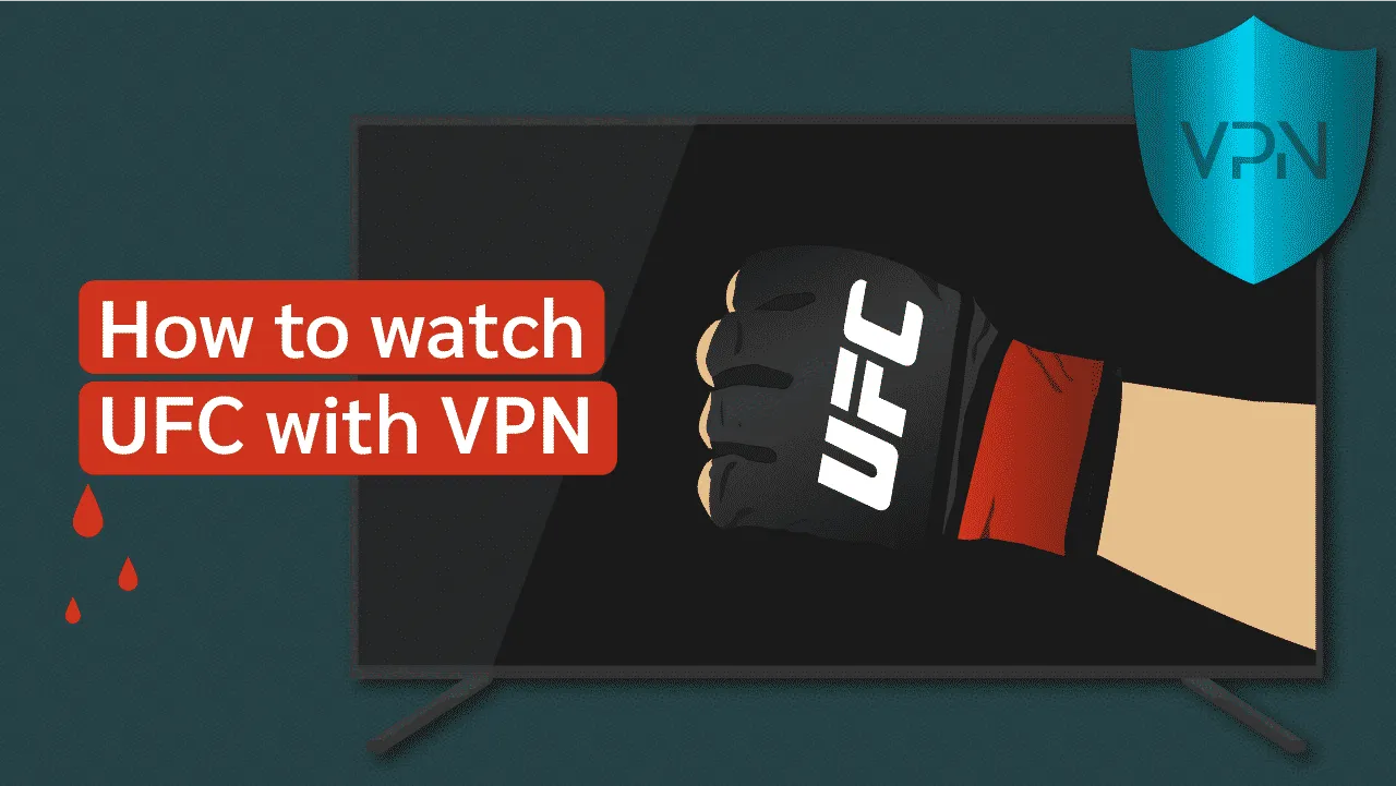 How to Watch UFC from anywhere with a VPN